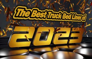 The Best Truck Bed Liner for 2023